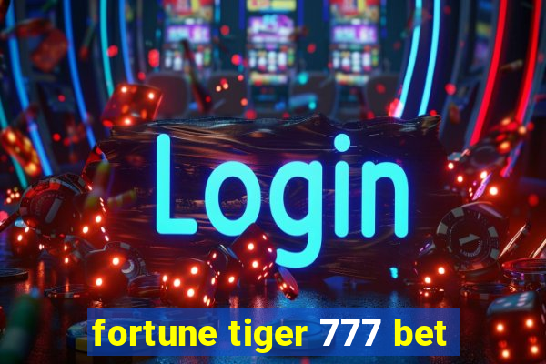 fortune tiger 777 bet